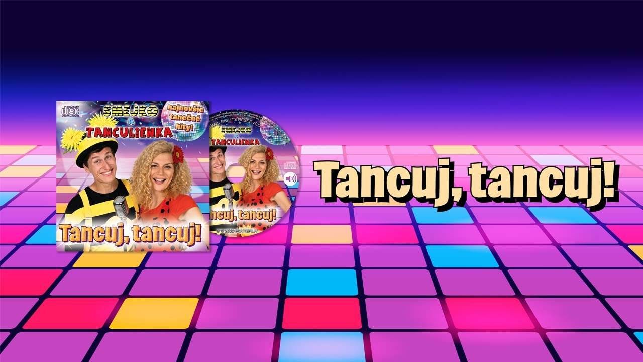 Smejko a Tanculienka CD - Tancuj, tancuj!